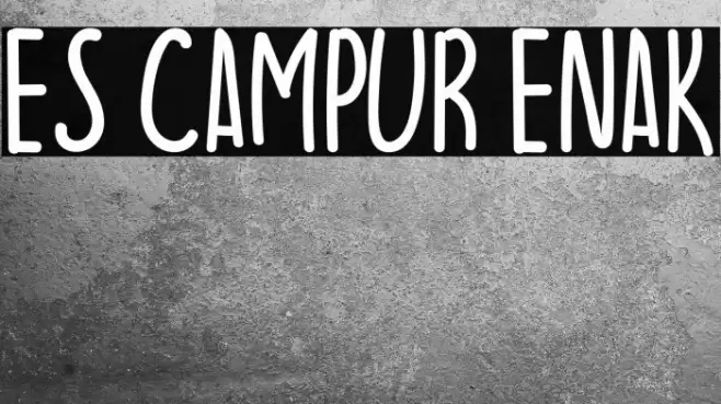 ES CAMPUR ENAK Font examples