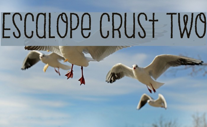 Escalope Crust Two Шрифта examples