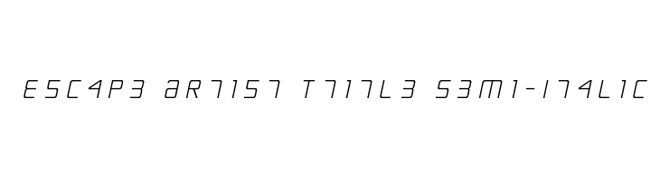 Escape Artist Ttitle Semi-Italic Font