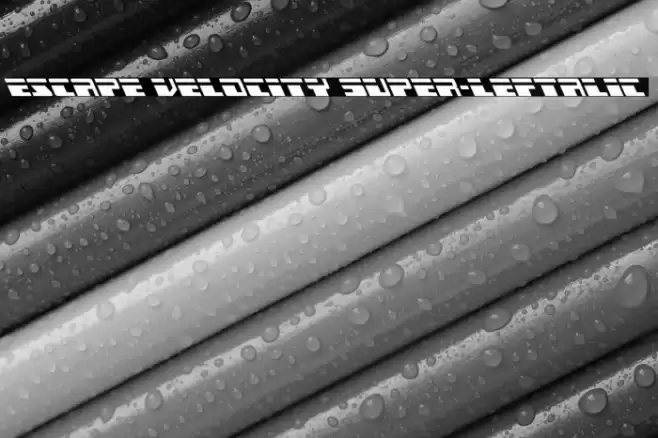 Escape Velocity Super-Leftalic Font examples