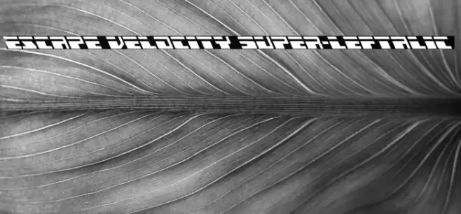 Escape Velocity Super-Leftalic Font examples