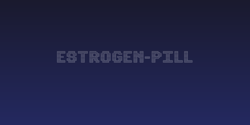 Estrogen-Pill Social Header