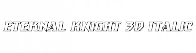 Eternal Knight 3D Italic  免费字体下载