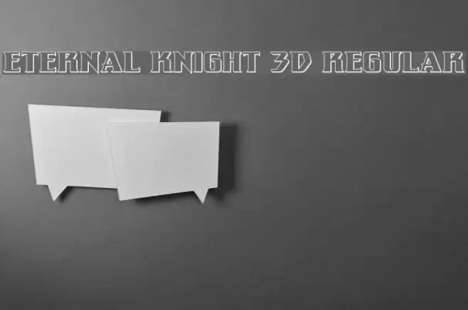 Eternal Knight 3D Regular Font examples