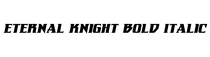 Eternal Knight Bold Italic Font