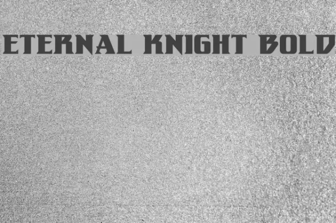 Eternal Knight Bold Example 1
