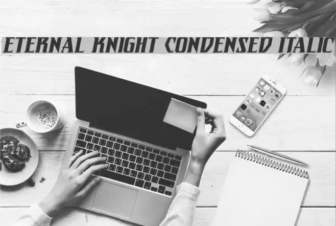 Eternal Knight Condensed Italic Font examples
