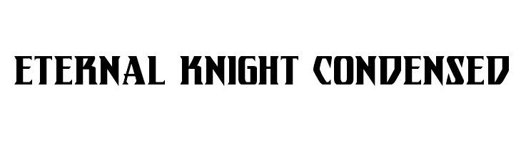 Eternal Knight Condensed  font caratteri gratis