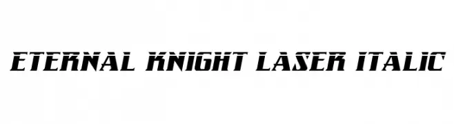 Eternal Knight Laser Italic  Fuentes Gratis Descargar