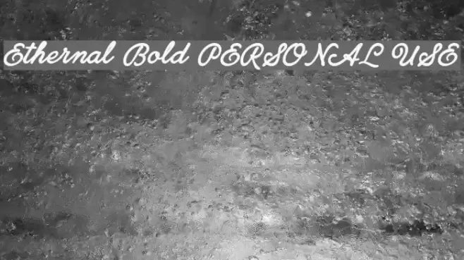 Ethernal Bold PERSONAL USE Font examples