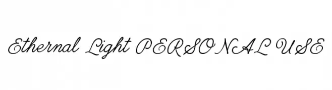 Ethernal Light PERSONAL USE  Descarca Fonturi Gratis