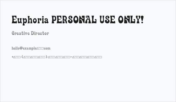 Euphoria PERSONAL USE ONLY! Business Card