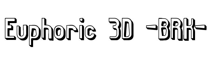 Euphoric 3D -BRK- Font