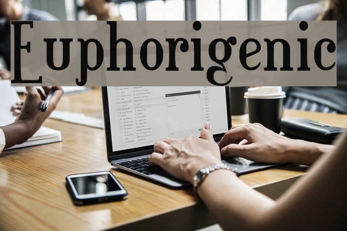 Euphorigenic Font examples