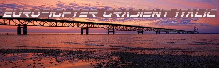 Eurofighter Gradient Italic Font examples