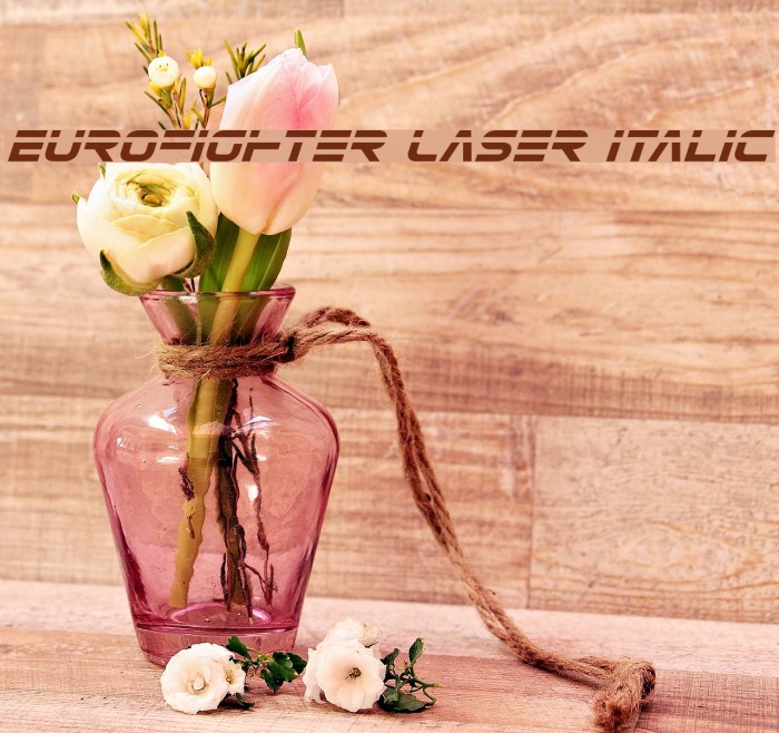 Eurofighter Laser Italic Schriftart examples