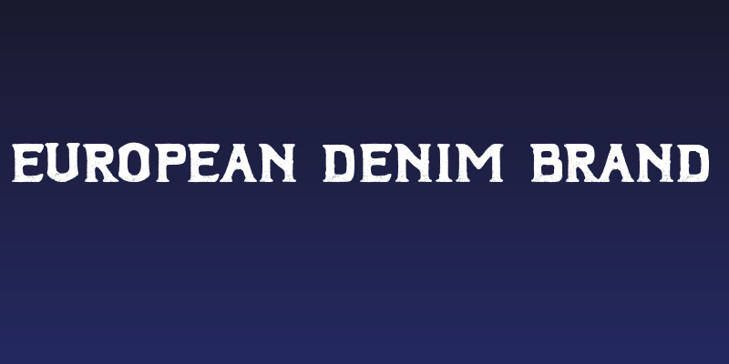 European Denim Brand Social Header