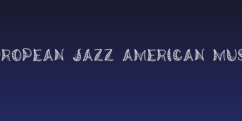 European Jazz American Music Social Header