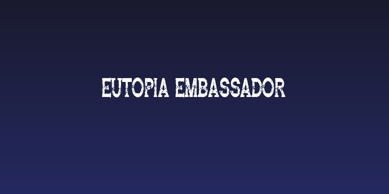 Eutopia Embassador Social Header