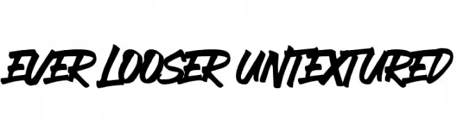 EVER LOOSER UNTEXTURED  Frei Schriftart Herunterladen