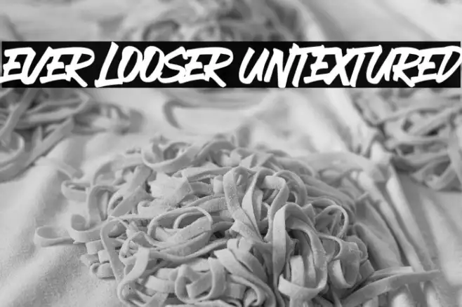 EVER LOOSER UNTEXTURED Example 3