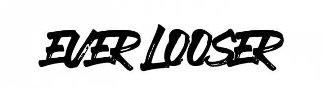 EVER LOOSER  Frei Schriftart Herunterladen
