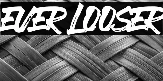 EVER LOOSER Font examples