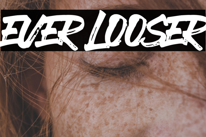 EVER LOOSER Example 2