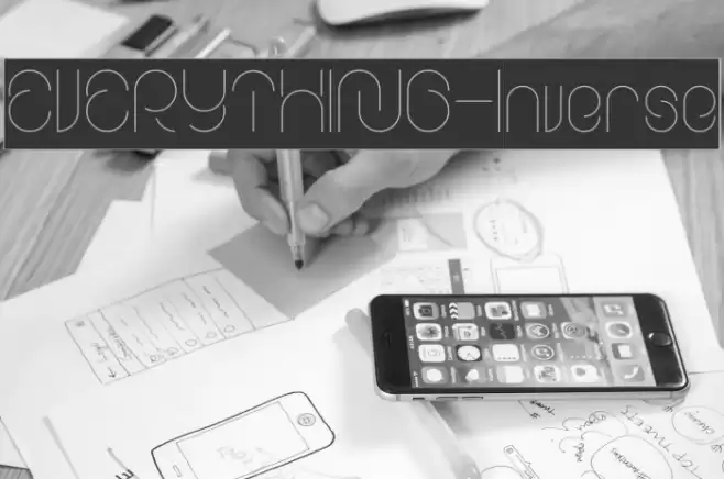 EVERYTHING-Inverse Font examples