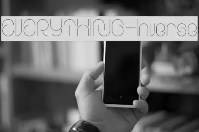 EVERYTHING-Inverse Font examples