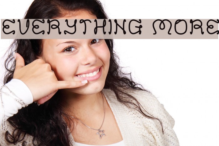 EVERYTHING MORE Font examples