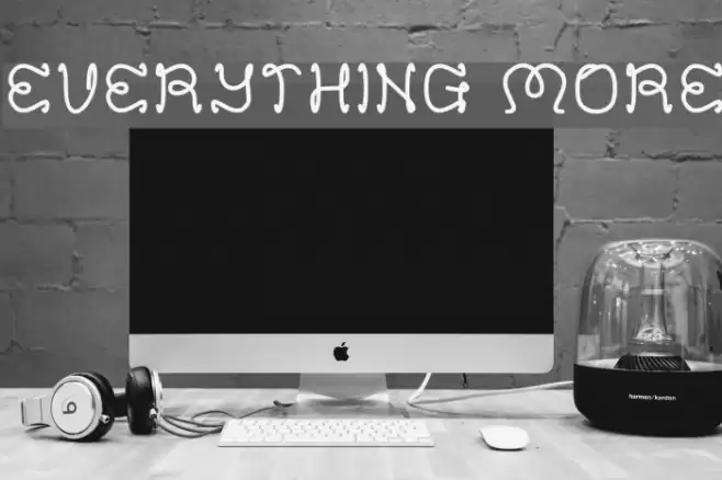 EVERYTHING MORE Font examples