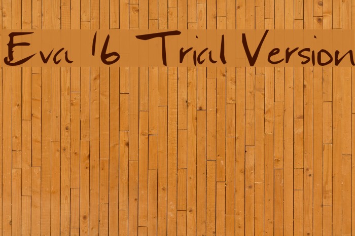 Eva 16 Trial Version Font examples