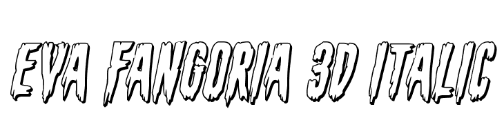 Eva Fangoria 3D Italic  font caratteri gratis