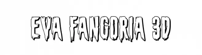 Eva Fangoria 3D  नि: शुल्क फ़ॉन्ट्स डाउनलोड