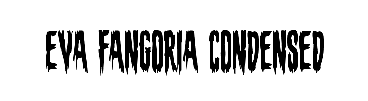 Eva Fangoria Condensed  font caratteri gratis