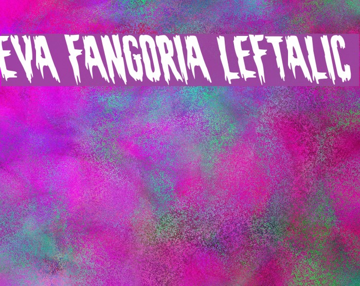 Eva Fangoria Leftalic Font examples