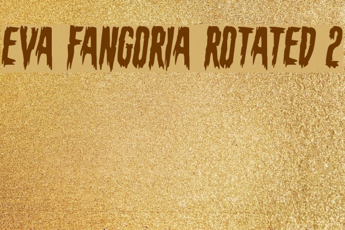 Eva Fangoria Rotated 2 Font examples
