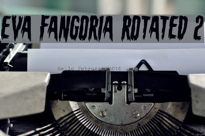 Eva Fangoria Rotated 2 Font examples