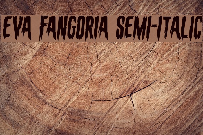 Eva Fangoria Semi-Italic Font examples