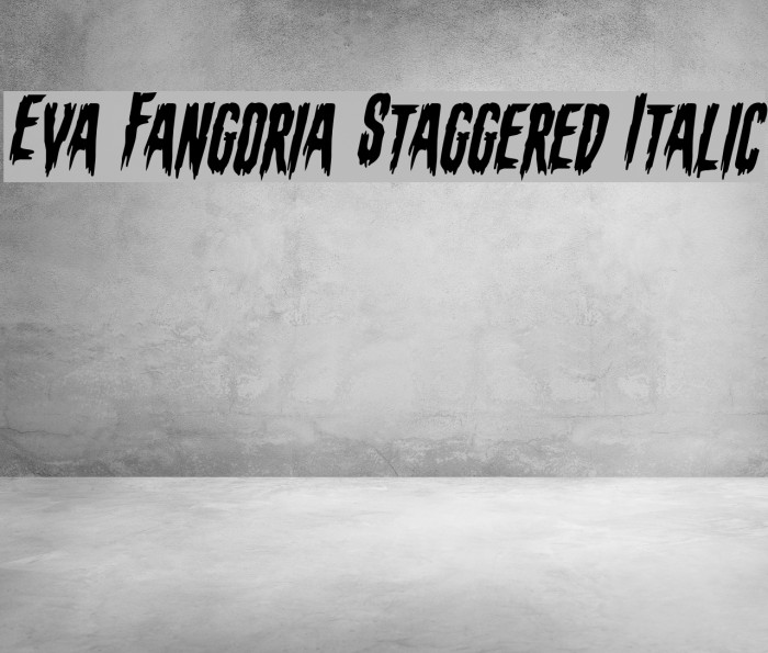 Eva Fangoria Staggered Italic Font examples