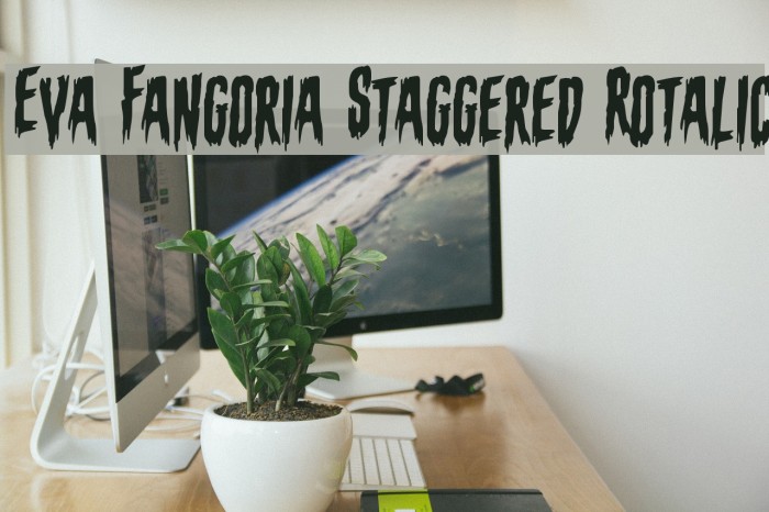 Eva Fangoria Staggered Rotalic Font examples