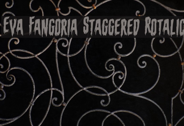 Eva Fangoria Staggered Rotalic Font examples