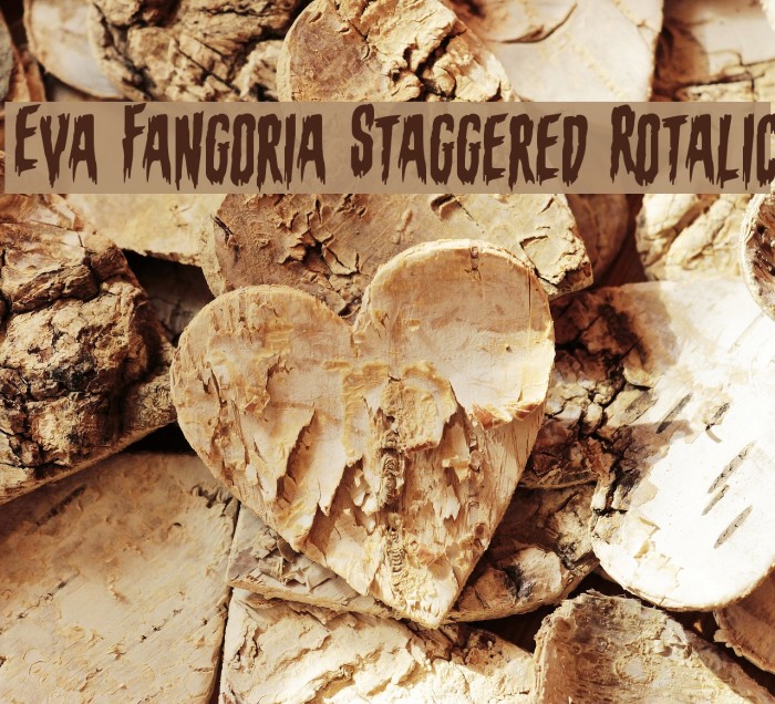 Eva Fangoria Staggered Rotalic Font examples