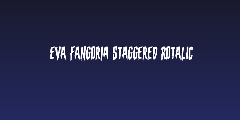 Eva Fangoria Staggered Rotalic Social Header