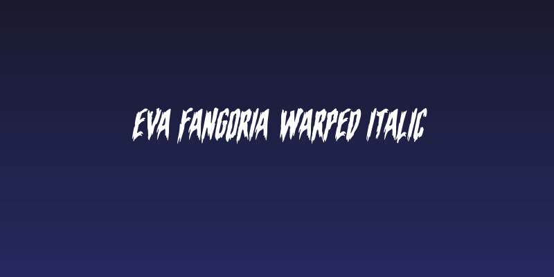 Eva Fangoria Warped Italic Social Header
