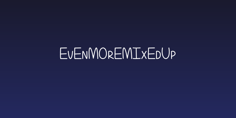 EvenMoreMixedUp Social Header