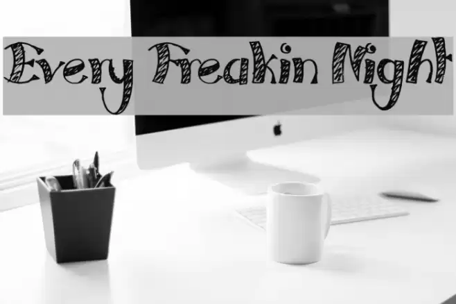 Every Freakin Night Font examples