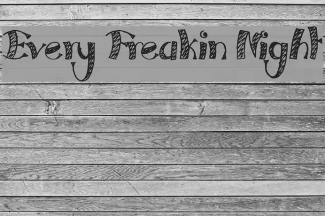 Every Freakin Night Font examples
