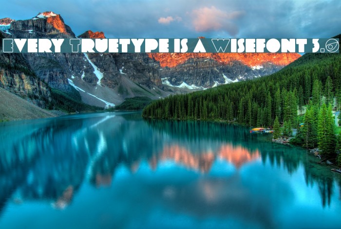 Every Truetype is a Wisefont 3.0 Font examples